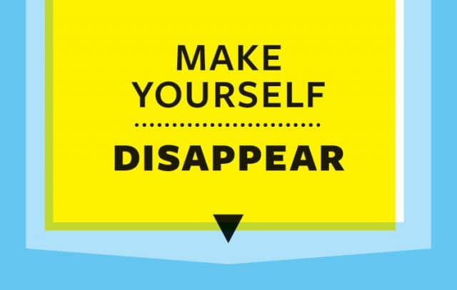 make-yourself-disappear